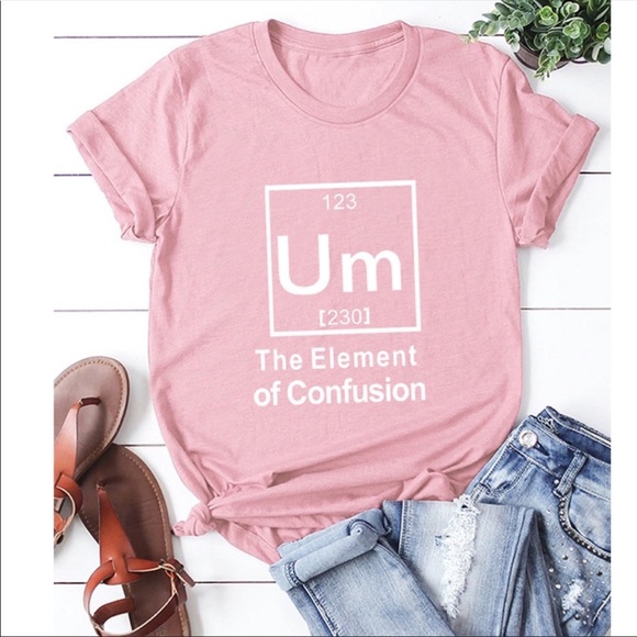Tops - 🌼The Element of Confusion “Um” T-Shirt (SALE)